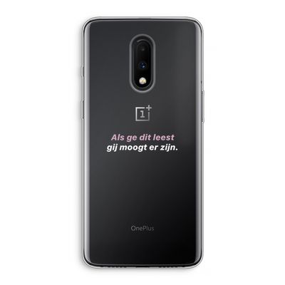gij moogt er zijn: OnePlus 7 Transparant Hoesje