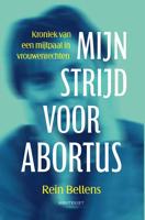 Mijn strijd voor abortus - Bellens, Rein - ebook