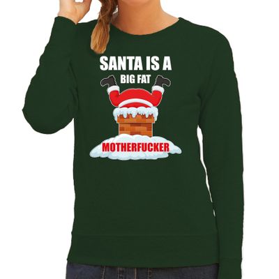 Foute Kerstsweater / outfit Santa is a big fat motherfucker groen voor dames Foute Kerstsweater / outfit Santa is a big fat motherfucker groen voor dames
