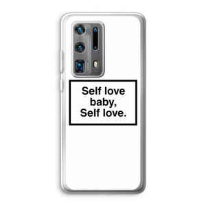 Self love: Huawei P40 Pro Plus Transparant Hoesje