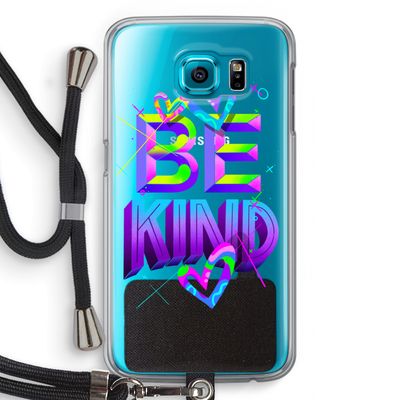 Be Kind: Samsung Galaxy S6 Transparant Hoesje met koord