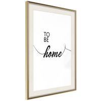 Ingelijste Poster - To Be Home Goudkleurige lijst met passe-partout - thumbnail