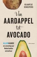 Van aardappel tot avocado (Paperback) Van aardappel tot avocado (Paperback)