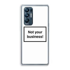 Not your business: Oppo Find X3 Neo Transparant Hoesje