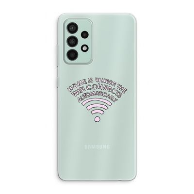 Home Is Where The Wifi Is: Samsung Galaxy A52s 5G Transparant Hoesje