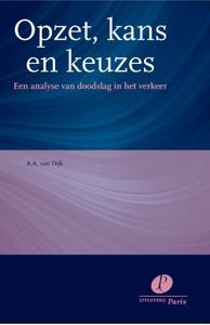 Opzet, kans en keuzes (Hardback)