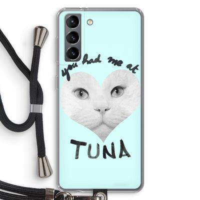 You had me at tuna: Samsung Galaxy S21 Transparant Hoesje met koord