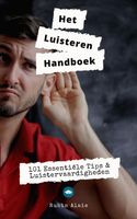 Luisteren: Het Handboek - 101 Luistervaardigheden In 1 Boek - Rubin Alaie - ebook