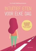 Intuïtief eten voor elke dag (Paperback)