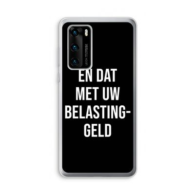 Belastinggeld - Zwart: Huawei P40 Transparant Hoesje