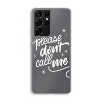 Don't call: Samsung Galaxy S21 Ultra Transparant Hoesje