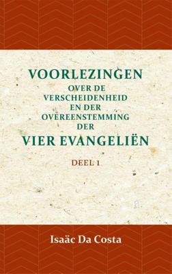Voorlezing over de verscheidenheid en der overeenstemming der vier evangeliën 1 (Paperback)