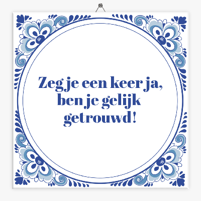 Tegeltje gelijk getrouwd