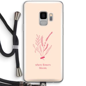 Where flowers bloom: Samsung Galaxy S9 Transparant Hoesje met koord