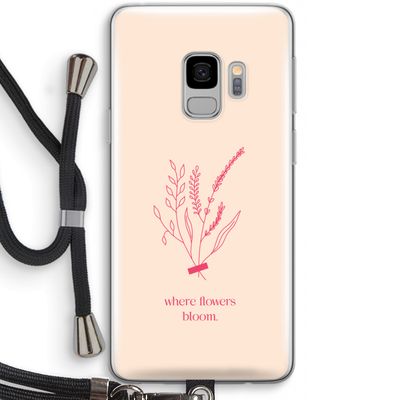 Where flowers bloom: Samsung Galaxy S9 Transparant Hoesje met koord