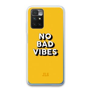 No Bad Vibes: Xiaomi Redmi 10 Transparant Hoesje