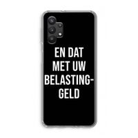 Belastinggeld - Zwart: Samsung Galaxy A32 5G Transparant Hoesje