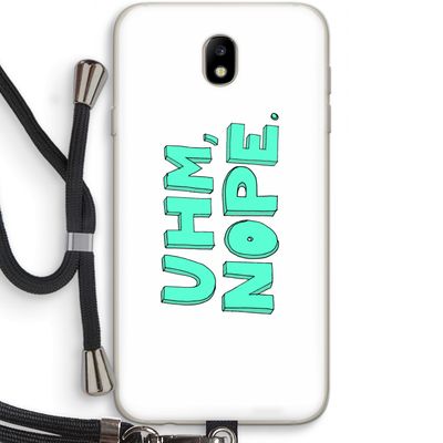 UHM, NOPE.: Samsung Galaxy J7 (2017) Transparant Hoesje met koord
