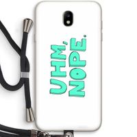 UHM, NOPE.: Samsung Galaxy J7 (2017) Transparant Hoesje met koord