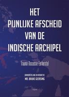 Het pijnlijke afscheid van de Indische Archipel (Paperback)