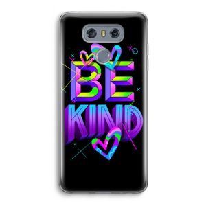 Be Kind: LG G6 Transparant Hoesje