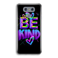 Be Kind: LG G6 Transparant Hoesje Be Kind: LG G6 Transparant Hoesje