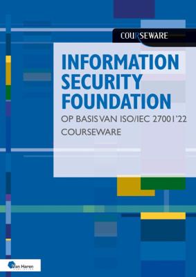 Information Security Foundation op basis van ISO/IEC 27001 '22 Courseware (Paperback)