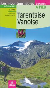 Wandelgids Terentaise Vanoise - Savoie | Chamina