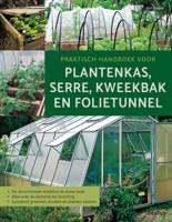 Praktisch handboek voor plantenkas, serre, kweekbak en folietunnel (Hardback)