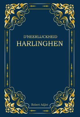 D&apos;Heerlijckheid Harlinghen (Paperback)
