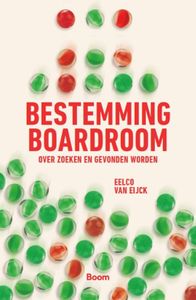 Bestemming boardroom - Eelco van Eijck - ebook