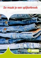 Zo maak je een spijkerbroek (Hardback)
