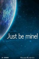 Just be mine! - Manuela Wunderlich - ebook - thumbnail