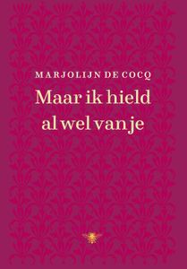 Maar ik hield al wel van je - Marjolijn De Cocq - ebook
