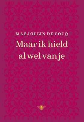 Maar ik hield al wel van je - Marjolijn De Cocq - ebook