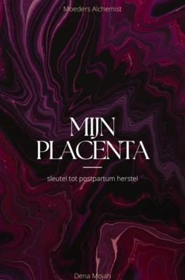 Mijn Placenta - Dena Mojah - ebook