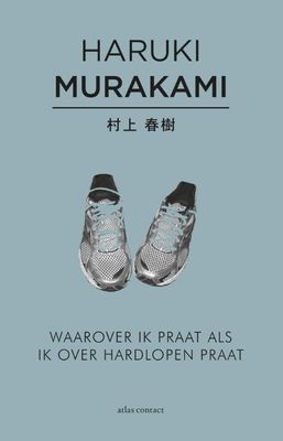 Waarover ik praat als ik over hardlopen praat - Haruki Murakami - ebook