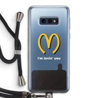 I'm lovin' you: Samsung Galaxy S10e Transparant Hoesje met koord