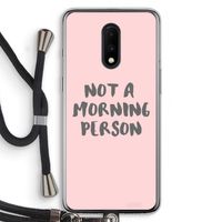 Morning person: OnePlus 7 Transparant Hoesje met koord