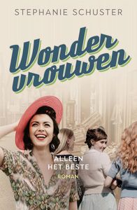 Wondervrouwen - Alleen het beste - Stephanie Schuster - ebook