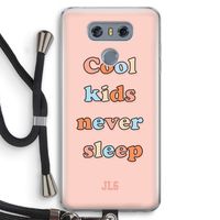 Cool Kids Never Sleep: LG G6 Transparant Hoesje met koord