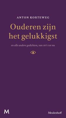 Ouderen zijn het gelukkigst en alle andere gedichten van 1971 tot nu (Hardback)