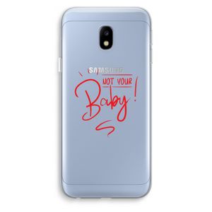 Not Your Baby: Samsung Galaxy J3 (2017) Transparant Hoesje