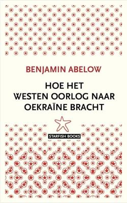 Hoe het Westen oorlog naar Oekraïne bracht (Paperback)