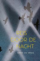 Reis door de nacht - Anne de Vries - Hardcover (9789026624407) - thumbnail