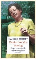 Denken zonder leuning - Hannah Arendt - ebook
