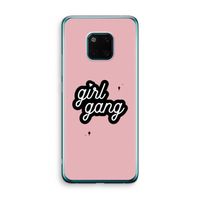 Girl Gang: Huawei Mate 20 Pro Transparant Hoesje