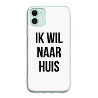 Ik wil naar huis: iPhone 11 Transparant Hoesje