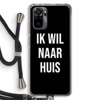 Ik wil naar huis - Zwart: Xiaomi Redmi Note 10 Pro Transparant Hoesje met koord