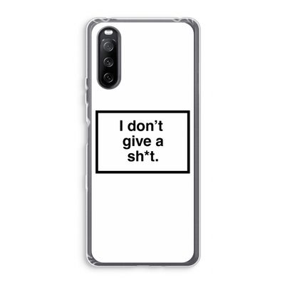 Don't give a shit: Sony Xperia 10 III Transparant Hoesje